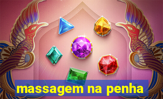 massagem na penha
